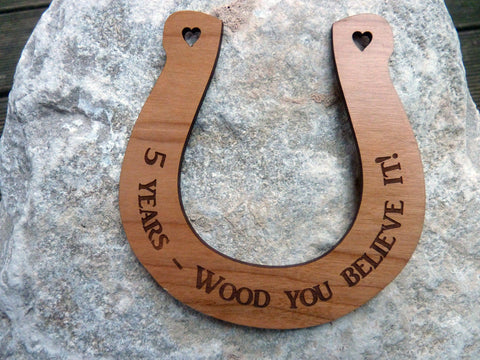 5 Years - Wood You Believe It Wooden Horseshoe