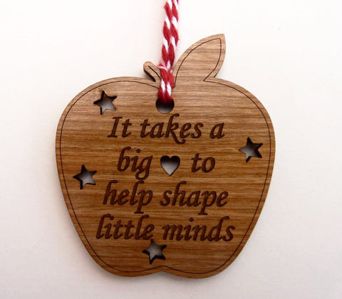 "It takes a big heart to help shape little minds" Decoration