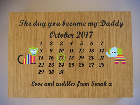 The day you became my Daddy Oak Sign